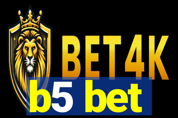 b5 bet